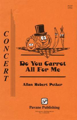 Allan Robert Petker: Do You Carrot All for Me?
