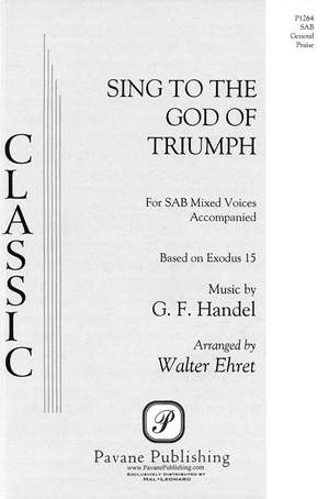 Georg Friedrich Händel: Sing to the God of Triumph