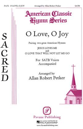 Allan Robert Petker: O Love, O Joy