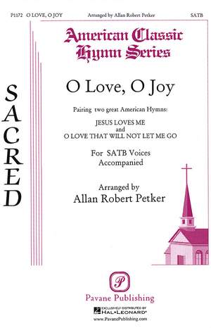 Allan Robert Petker: O Love, O Joy