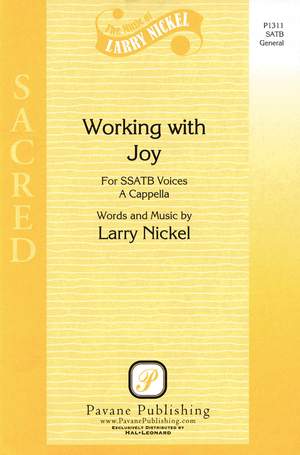 Larry Nickel: Working with Joy