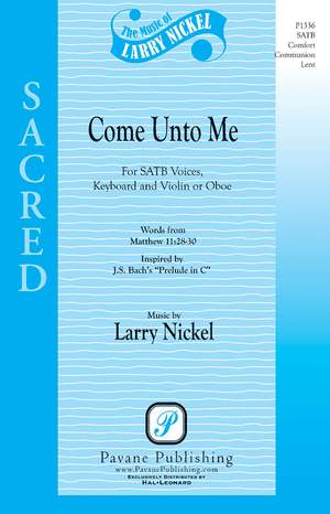 Larry Nickel: Come Unto Me