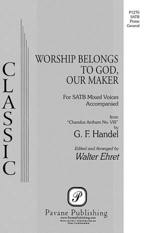 Georg Friedrich Händel: Worship Belongs to God, Our Maker