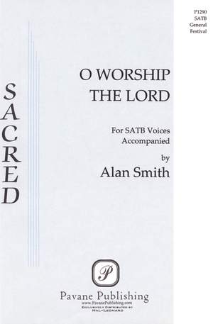 Alan Smith: O Worship the Lord