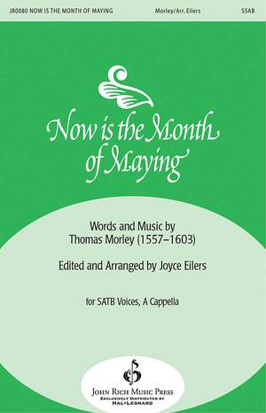Thomas Morley: Now Is the Month of Maying