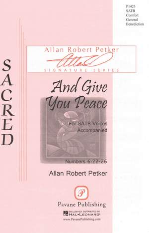 Allan Robert Petker: And Give You Peace