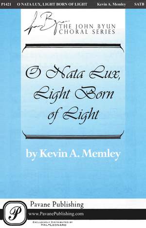 Kevin A. Memley: O Nata Lux, Light Born of Light