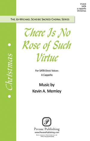 Kevin A. Memley: There Is No Rose of Such Virtue