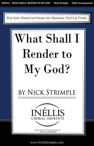 Nick Strimple: What Shall I Render to My God?