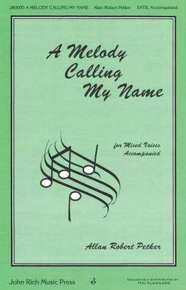 Allan Robert Petker: A Melody Calling My Name