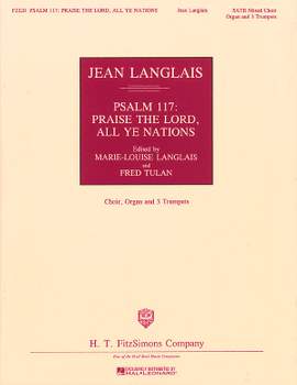 Jean Langlais: Psalm 117: Praise the Lord, All Ye Nations