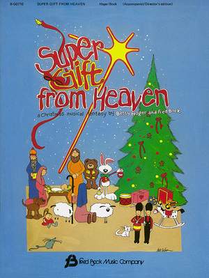 Betty Hager_Fred Bock: Super Gift from Heaven