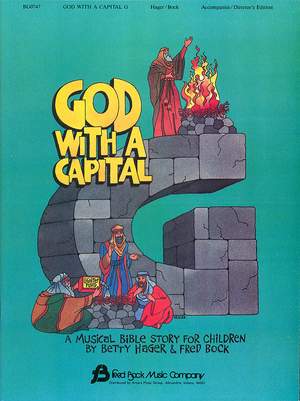 Betty Hager_Fred Bock: God with a Capital G