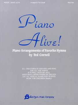 Ted Cornell: Piano Alive!
