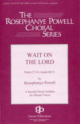 Rosephanye Powell: Wait on the Lord