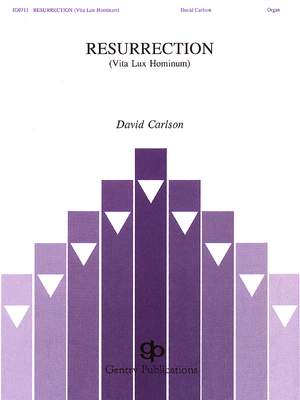 David Carlson: Resurrection (Vita Lux Hominum)