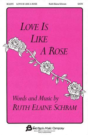 Ruth Elaine Schram: Love Is Like a Rose