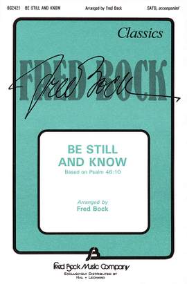 Fred Bock: Be Still and Know