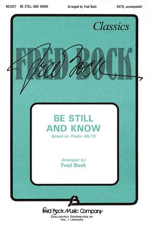 Fred Bock: Be Still and Know