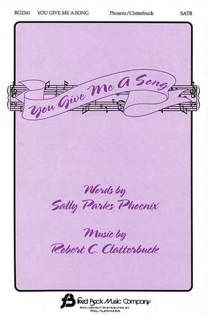 Robert C. Clatterbuck_Sally Parks Phoenix: You Give Me a Song
