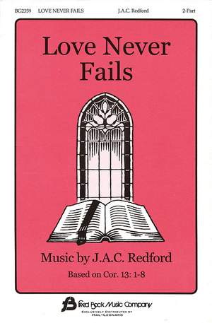 J.A.C. Redford: Love Never Fails