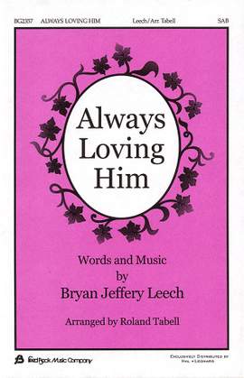 Bryan Jeffery Leech: Always Loving Him