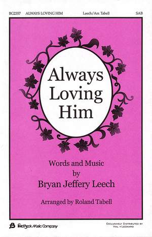 Bryan Jeffery Leech: Always Loving Him