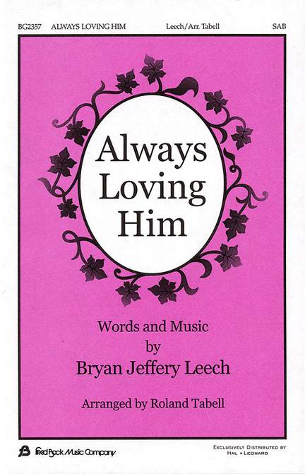 Bryan Jeffery Leech: Always Loving Him
