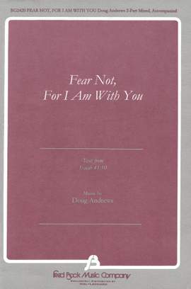 Doug Andrews: Fear Not, For I Am With You