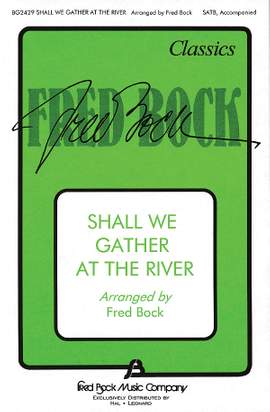 Robert Lowry: Shall We Gather at the River