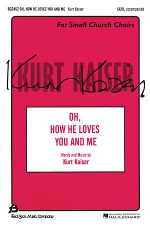 Kurt Kaiser: Oh, How He Loves You and Me