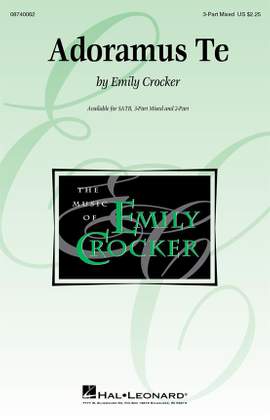 Emily Crocker: Adoramus Te
