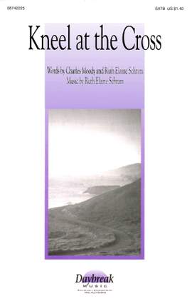 Charles Moody_Ruth Elaine Schram: Kneel at the Cross