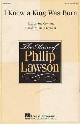 Philip Lawson_Sue Cowling: I Knew a King Was Born