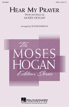 Moses Hogan: Hear My Prayer