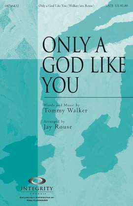 Tommy Walker: Only a God Like You