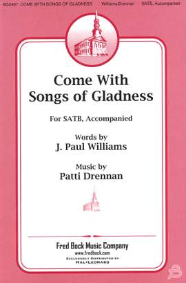 Patti Drennan: Come With Songs Of Gladness SATB