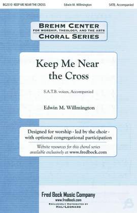 Fanny J. Crosby_William Howard Doane: Keep Me Near the Cross