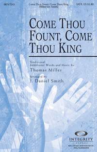 Thomas Miller: Come Thou Fount, Come Thou King