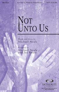 Michael Neale: Not Unto Us