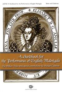 Handbook For The Performance Of English Madrigals