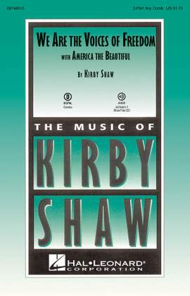 Kirby Shaw: We Are the Voices of Freedom