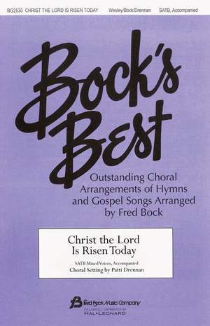 Fred Bock: Christ The Lord Is Risen Today
