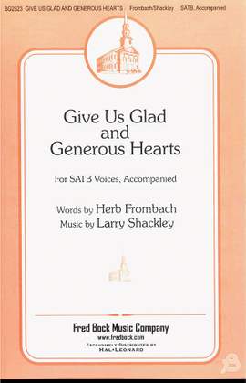 Larry Shackley: Give Us Glad And Generous Hearts