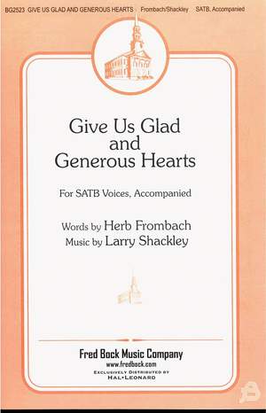 Larry Shackley: Give Us Glad And Generous Hearts