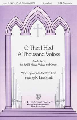 K. Lee Scott: O That I had a Thousand Voices
