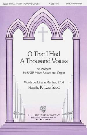 K. Lee Scott: O That I had a Thousand Voices