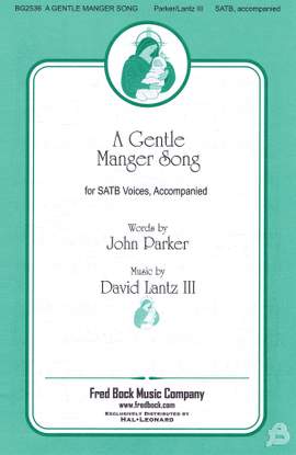 David Lantz III_John Parker: A Gentle Manger Song