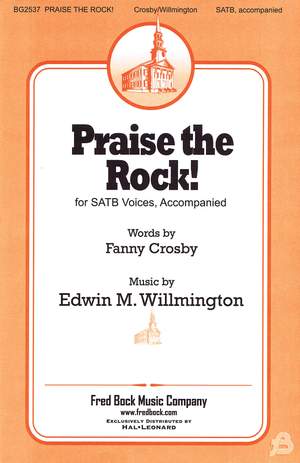 Edwin M. Wilmington_Fanny J. Crosby: Praise the Rock!