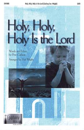 Pete Carlson: Holy, Holy, Holy Is the Lord